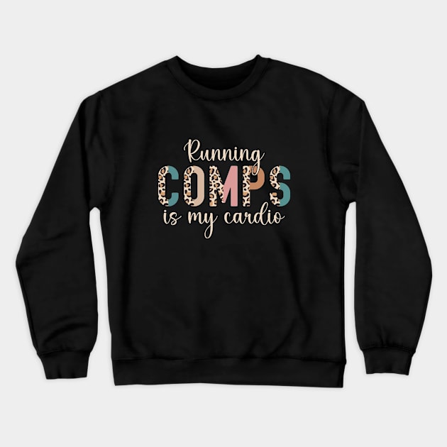 Leopard Running Comps Is My Cardio Realtor Investor Home Broker Crewneck Sweatshirt by Nisrine